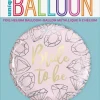 Folieballong - "Bride to Be" - Diamant