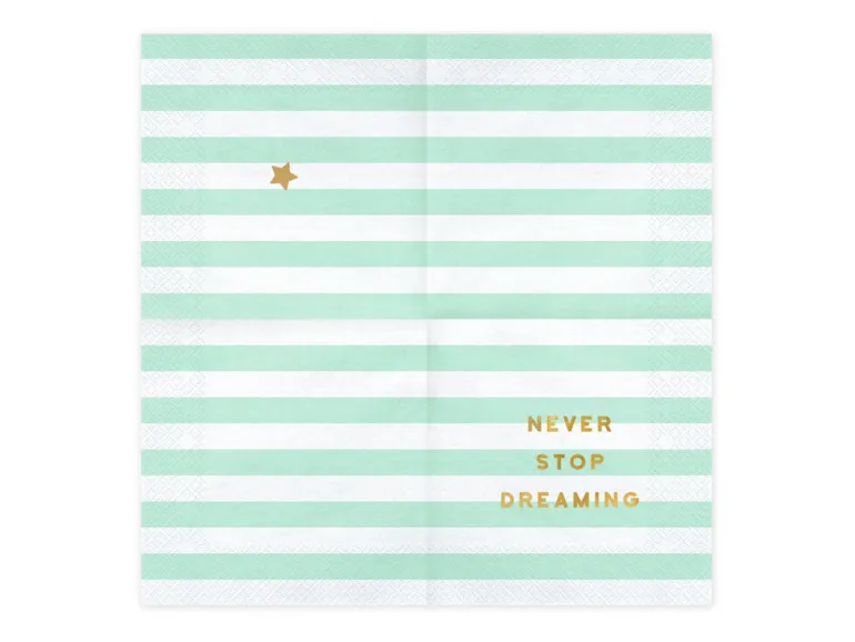 Servietter - "Never Stop Dreaming"